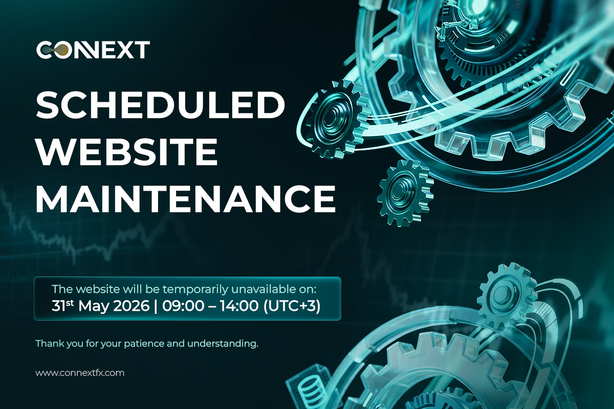Scheduled Website Maintenance — 31st May 2026, 09:00–14:00 (UTC+3). Thank you for your patience and understanding. www.connextfx.com